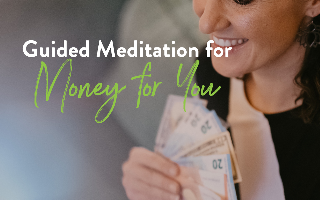 A Guided Meditation for Money